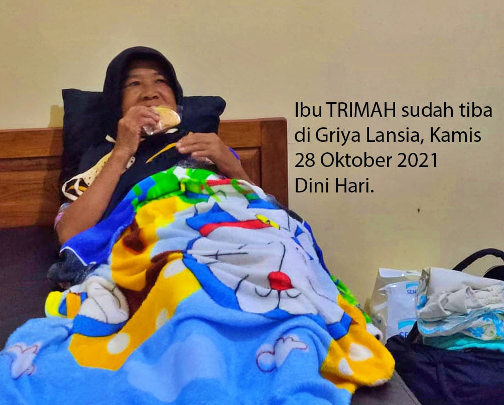 Ibu Trimah asal Magelang yang di serahkan ke Yayasan Griya Lansia