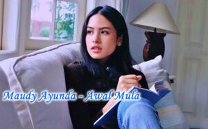 Maudy Ayunda - Awal Mula