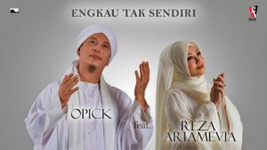 Opick feat Reza Artamevia – Engkau Tak Sendiri