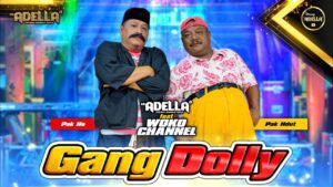 Pak No ft. Pak Ndut - Gang Dolly