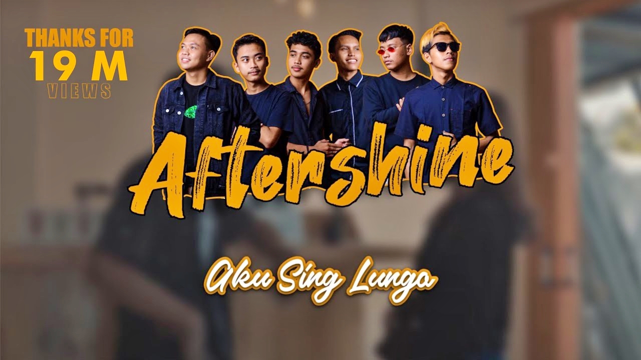 AFTERSHINE - Aku Sing Lungo