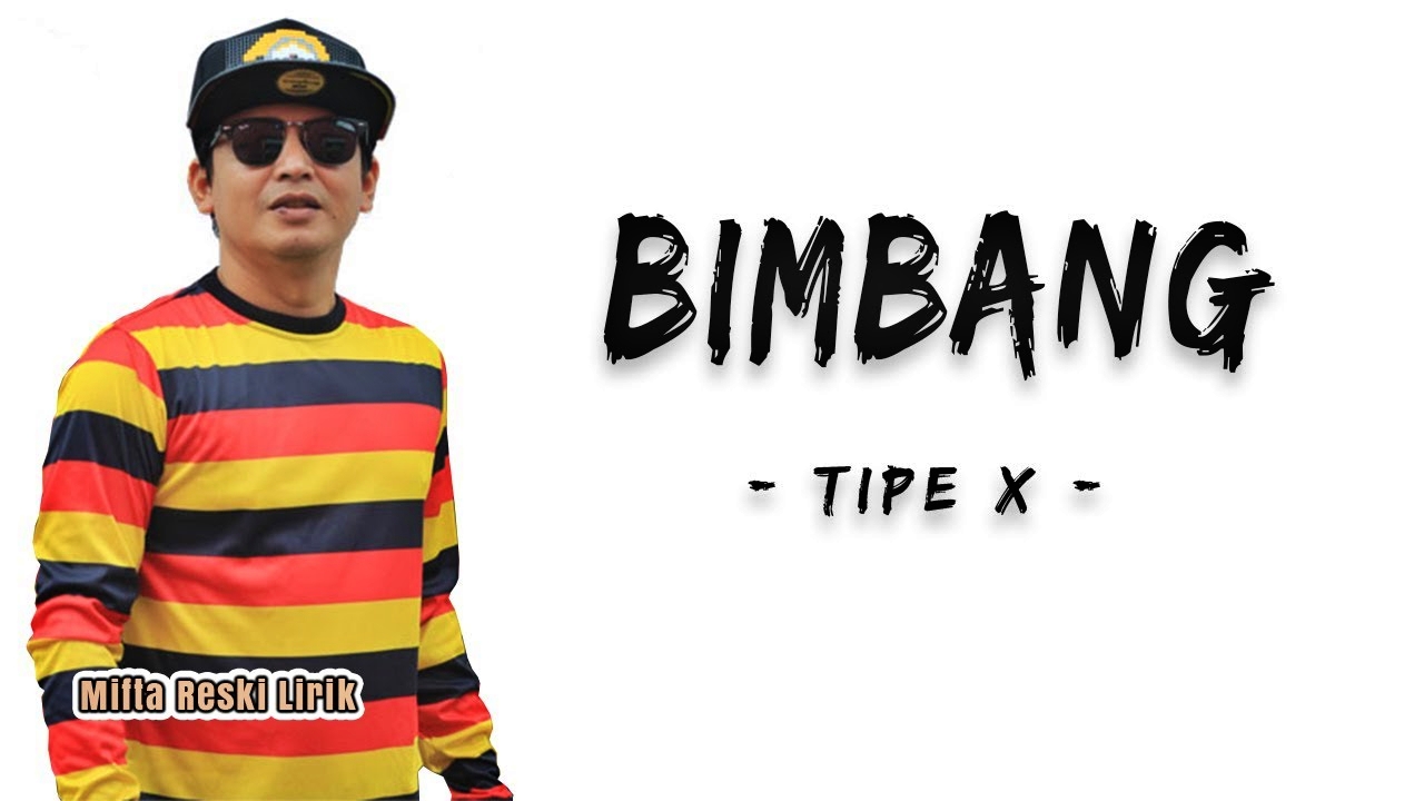 Tipe X - Bimbang