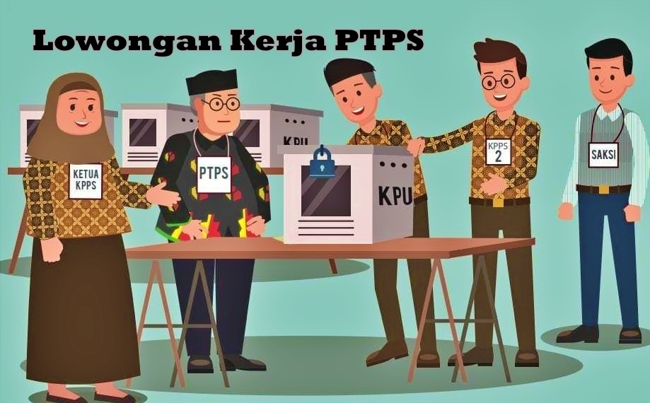 Lowongan Kerja Pengawas TPS atau PTPS